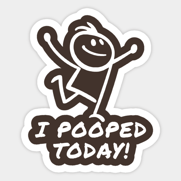 I Pooped Today Sticker by KatiNysden